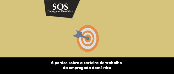 seis pontos carteira trabalho empregada domestica sos empregador domestico