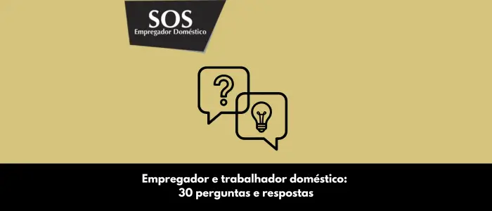 empregador trabalhador domestico 30 perguntas respostas sos empregador domestico