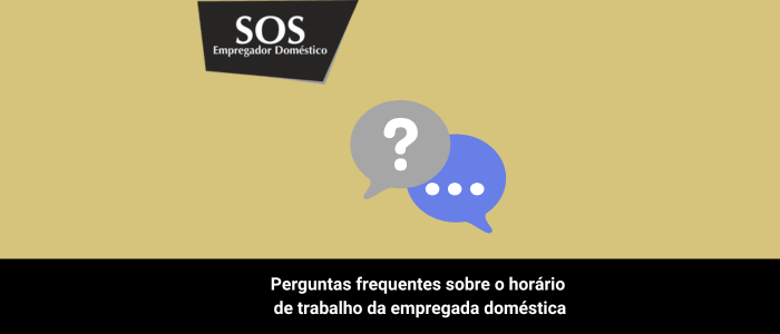 perguntas frequentes horario trabalho empregada domestica sos empregador domestico
