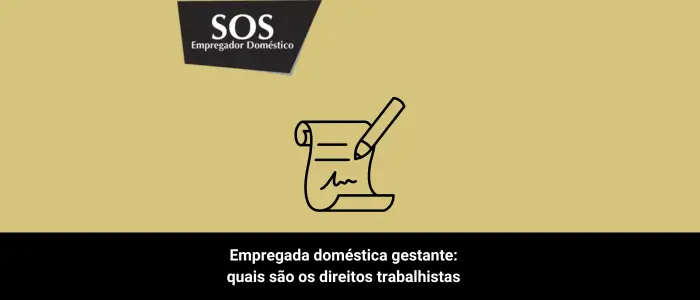 empregada domestica gestante direitos trabalhistas sos empregador domestico