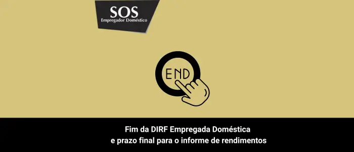 fim dirf empregada domestica prazo final informe rendimentos
