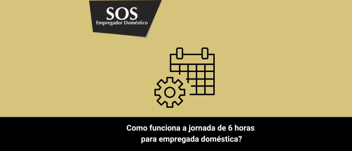 Jornada 6 horas empregada doméstica