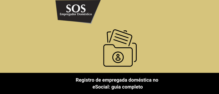 Registro de empregada doméstica no eSocial: guia completo
