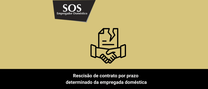 Rescisão de contrato empregada doméstica