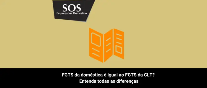 fgts domestica e igual fgts clt confira as diferenças sos empregador domestico