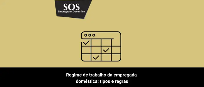 regime de trabalho empregada domestica tipos regras sos empregador domestico