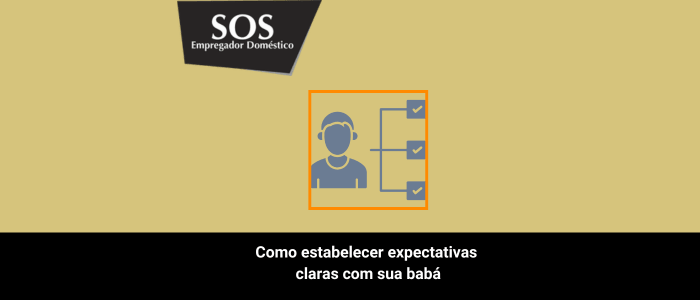 como estabelecer expectativas claras baba sos empregador domestico