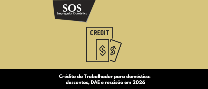 crédito trabalhador domestico sos empregador domestico
