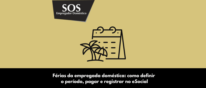 ferias empregada domestica sos empregador domestico