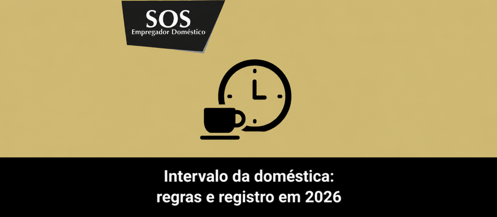 intervalo de jornada regras registros sos empregador doméstico