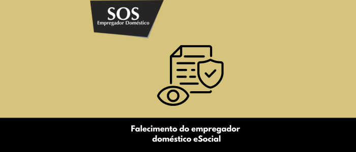 falecimento empregador domestico esocial sos empregador domestico