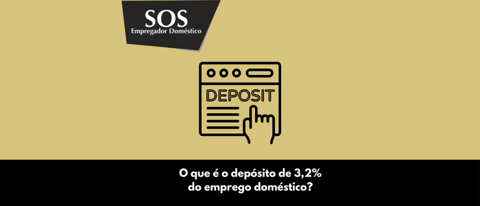 o que é deposito 3,2% emprego domestico sos empregador domestico