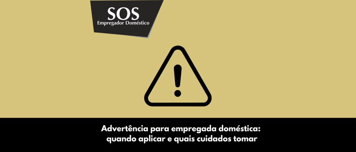 advertencia empregada domestica sos empregador domestico